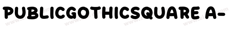 PublicGothicSquare A字体转换